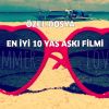 EN İYİ 10 YAZ AŞKI FİLMİ