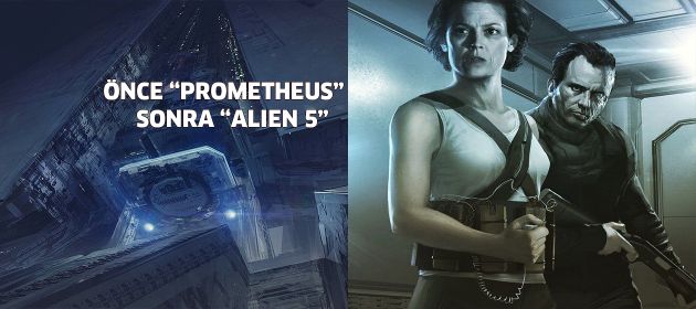 Önce Prometheus 2 sonra Alien 5