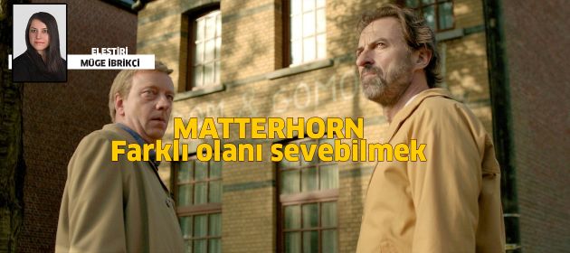 MATTERHORN - Farklı Olanı Sevebilmek