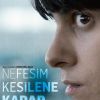Nefesim Kesilene Kadar