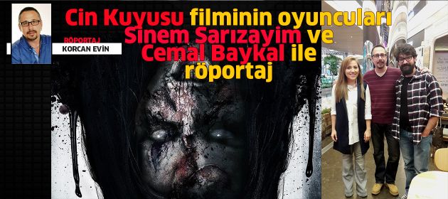 CİN KUYUSU filminin oyuncuları ile Röportaj