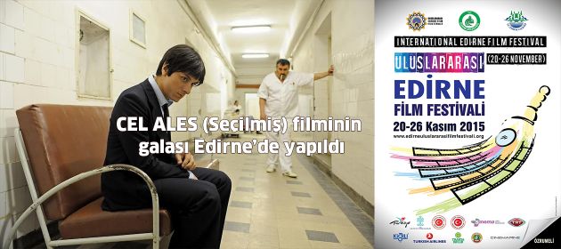 SEÇİLMİŞ filminin galası Edirne'de yapıldı
