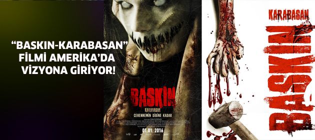 BASKIN-KARABASAN Filmi Amerika'da vizyona giriyor!