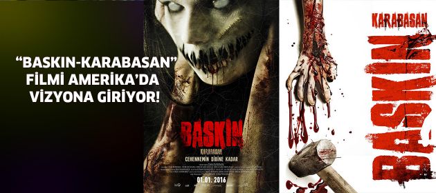 BASKIN-KARABASAN Filmi Amerika'da vizyona giriyor!