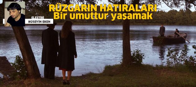 RÜZGÂRIN HATIRALARI - Bir Umuttur Yaşamak