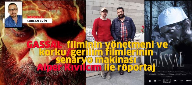 GASSAL filminin yönetmeni ALPER KIVILCIM ile Röportaj
