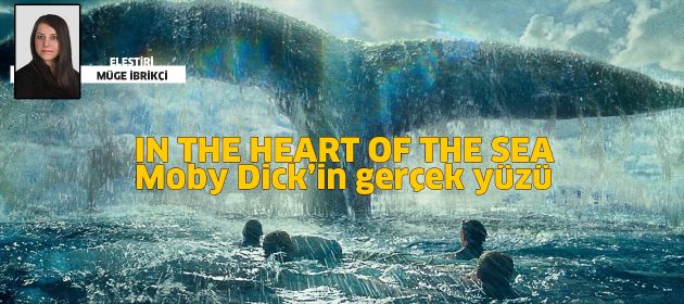 IN THE HEART OF THE SEA - Denizin ortasında