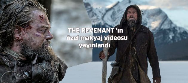 THE REVENANT'ın Makyaj Videosu
