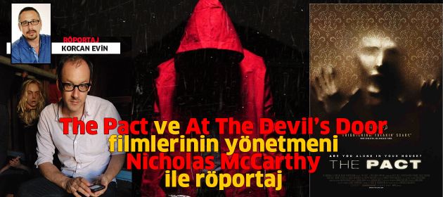 THE PACT filminin yönetmeni NICHOLAS McCARTHY ile Röportaj