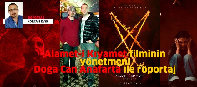 ALAMET-İ KIYAMET filminin yönetmeni DOĞA CAN ANAFARTA ile Röportaj