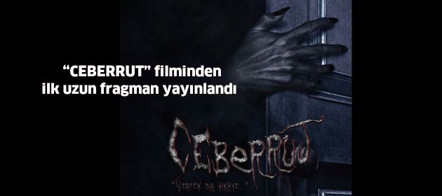 Türk Korku filmi CEBERRUT'dan ilk uzun fragman