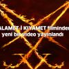 ALAMET-İ KIYAMET filminden yeni bir video