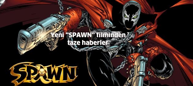 Yeni"SPAWN"  filminden taze haberler