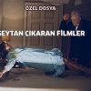 Şeytan Çıkaran Filmler!