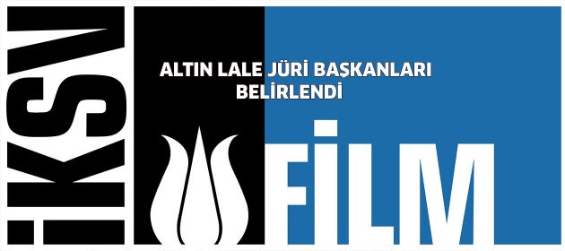 35. İSTANBUL FİLM FESTİVALİ ALTIN LALE JÜRİ BAŞKANLARI BELİRLENDİ