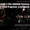 KABR-İ CİN: Mühür'den İlk uzun fragman yayınlandı