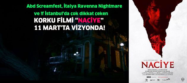 Korku filmi "NACİYE" 11 Mart’ta vizyonda!