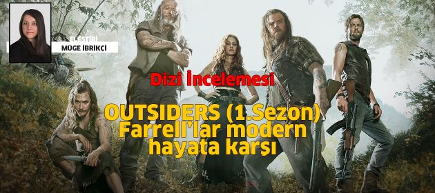 OUTSIDERS (1.SEZON) - Farrell’lar Modern Hayata Karşı