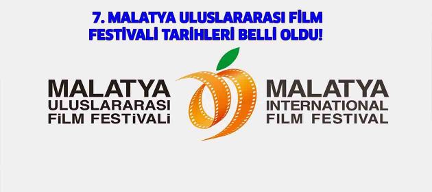 7. MALATYA ULUSLARARASI FİLM FESTİVALİ TARİHLERİ BELLİ OLDU!