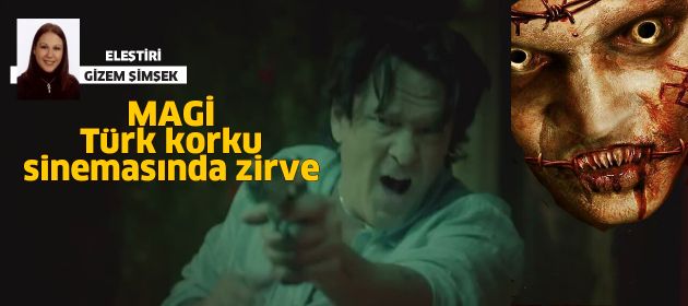 MAGİ - Türk korku sinemasında zirve