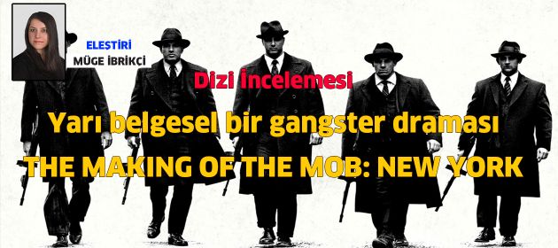 The Making of the Mob: New York - Yarı Belgesel Bir Gangster Draması