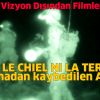 NI LE CHIEL NI LA TERRE - Ne Yerde Ne Gökte