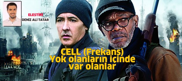 CELL- Yok olanların içinde var olanlar