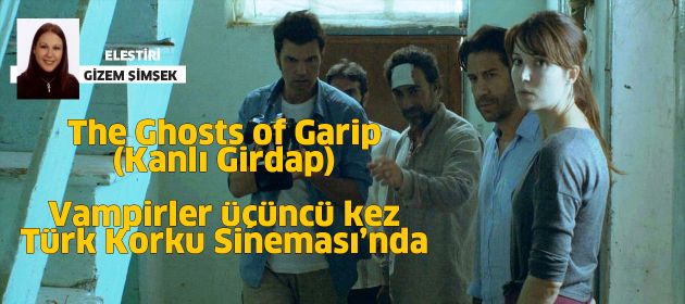 THE GHOSTS OF GARIP- Kanlı Girdap