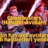 Ghostbusters (Hayalet Avcıları)