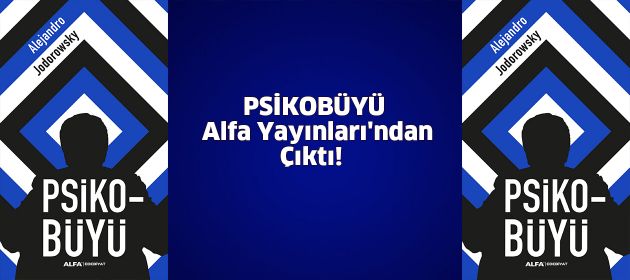 PSİKOBÜYÜ Alfa Yayınları'ndan Çıktı!
