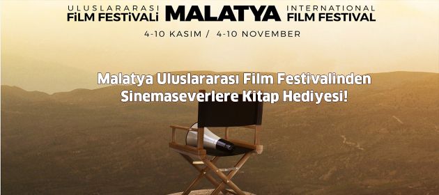 Malatya Uluslararası Film Festivalinden  Sinemaseverlere Kitap Hediyesi!