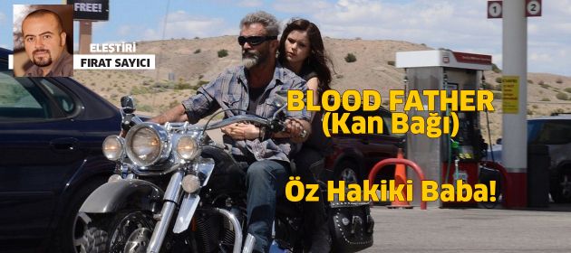 BLOOD FATHER - Kan Bağı