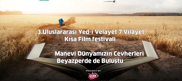 3.Uluslararası Yed-i Velayet 7 Vilayet Kısa Film festivali