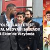 "YOLSUZLAR ÇETESİ" SOSYAL MEDYAYI SALLADI!