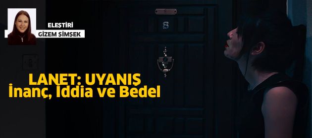 LANET: UYANIŞ – İnanç, İddia ve Bedel