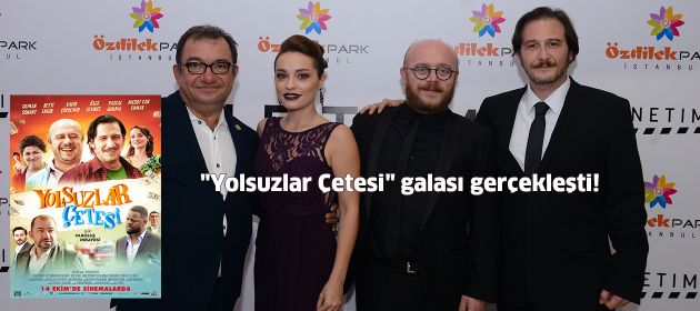 "Yolsuzlar Çetesi" galası gerçekleşti!