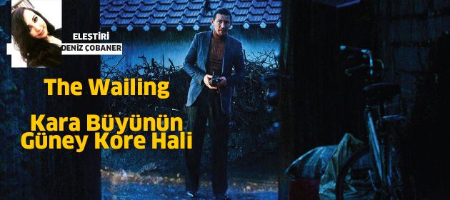 The Wailing - Kara Büyünün Güney Kore Hali