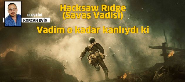 Hacksaw Ridge - Savaş Vadisi