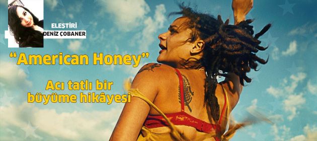 American Honey / Acı tatlı bir büyüme hikayesi