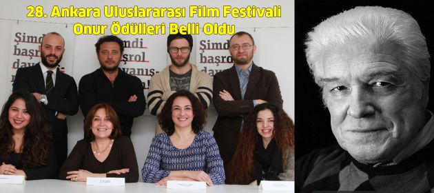 28. Ankara Uluslararası Film Festivali Onur Ödülleri Belli Oldu