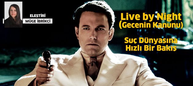 Live by Night / Gecenin Kanunu
