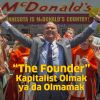 The Founder / Kapitalist Olmak ya da Olmamak