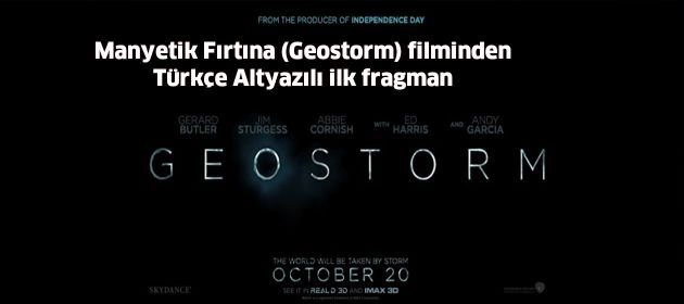 Manyetik Fırtına (Geostorm) filminden Türkçe Altyazılı ilk fragman