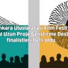 28. Ankara Uluslararası Film Festivali Ulusal Uzun Proje Geliştirme Desteği finalistleri belli oldu.