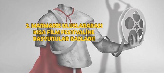 3. Marmaris Uluslararası Kısa Film Festivali Başvuruları Başladı!