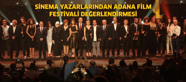 Sinema Yazarları Adana film Festivali'ni Değerlendiriyor!