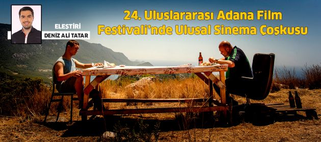 24. Uluslararası Adana Film Festivali’nde Ulusal Sinema Çoşkusu
