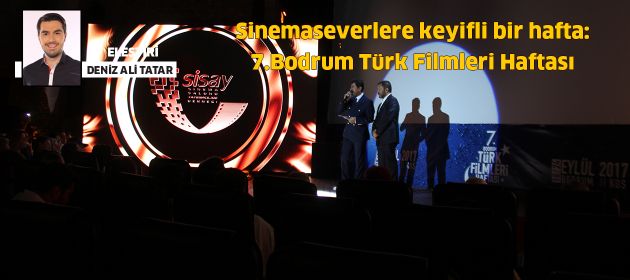“Sinemaseverlere keyifli bir hafta: 7.Bodrum Türk Filmleri Haftası”