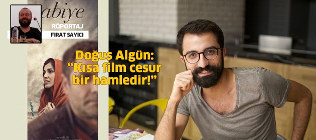 Kısa film cesur bir hamledir!