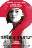 Doğruluk mu Cesaret mi?